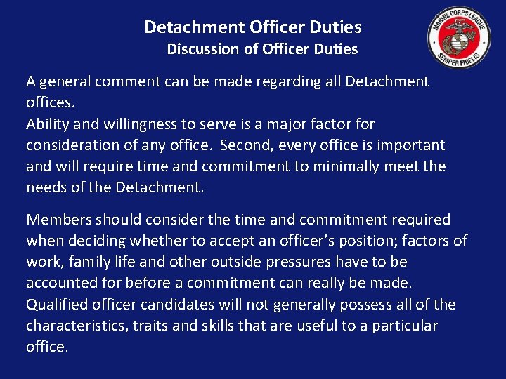 Detachment Officer Duties Discussion of Officer Duties A general comment can be made regarding