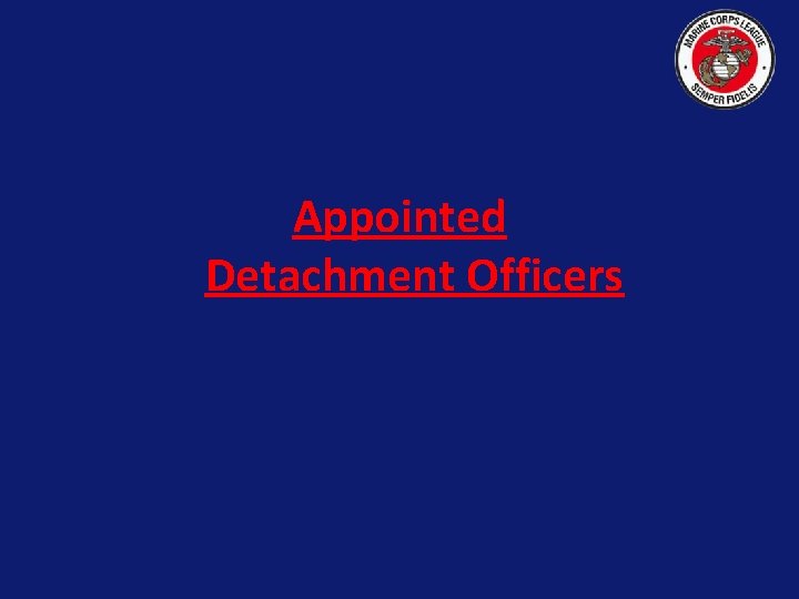 Appointed Detachment Officers 