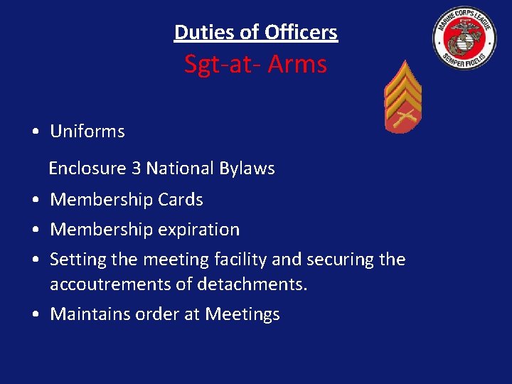 Duties of Officers Sgt-at- Arms • Uniforms Enclosure 3 National Bylaws • Membership Cards