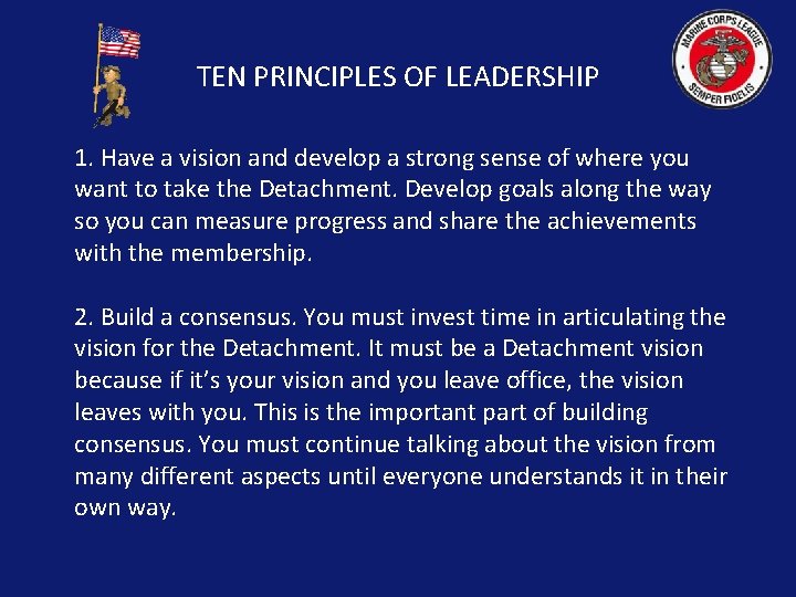 TEN PRINCIPLES OF LEADERSHIP 1. Have a vision and develop a strong sense of