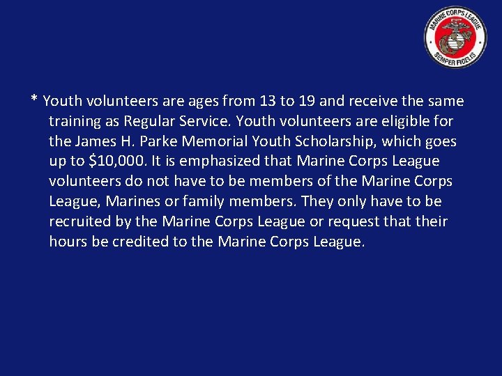 * Youth volunteers are ages from 13 to 19 and receive the same training