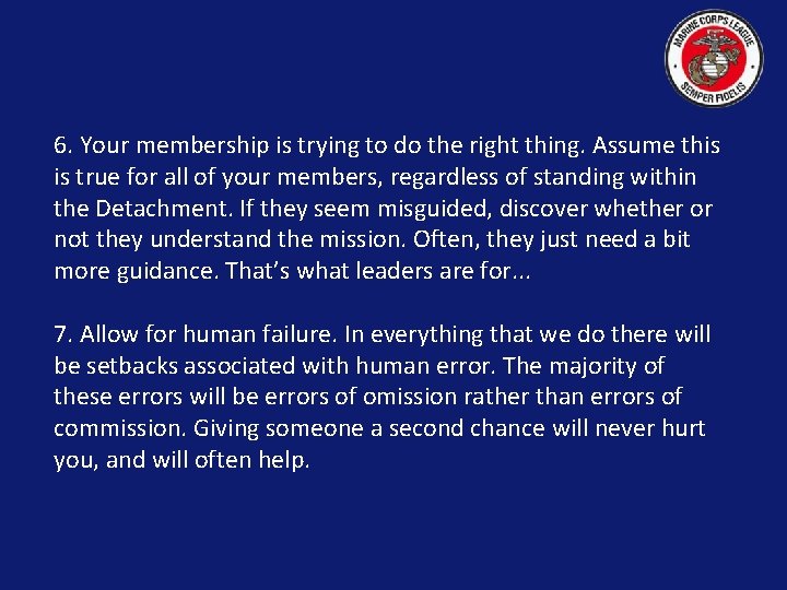 6. Your membership is trying to do the right thing. Assume this is true