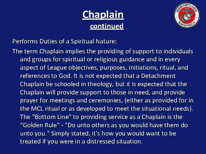 Chaplain continued Performs Duties of a Spiritual Nature: The term Chaplain implies the providing