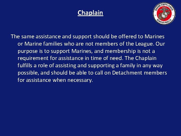 Chaplain The same assistance and support should be offered to Marines or Marine families