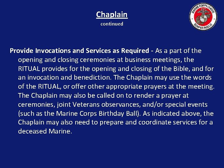 Chaplain continued Provide Invocations and Services as Required - As a part of the