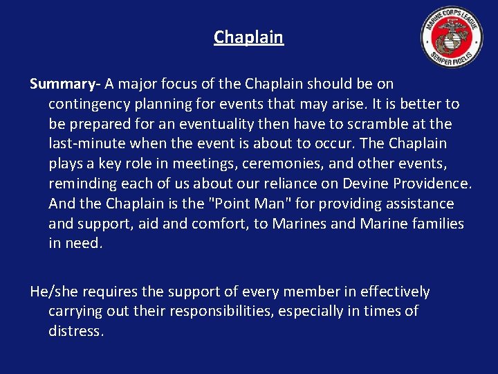 Chaplain Summary- A major focus of the Chaplain should be on contingency planning for