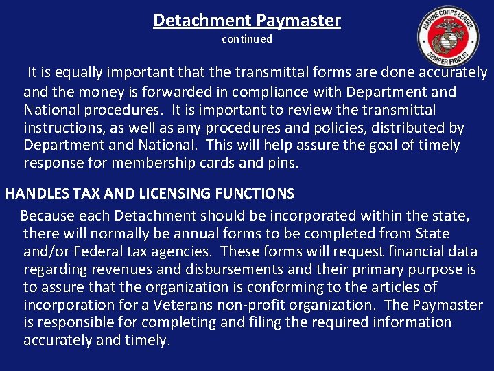 Detachment Paymaster continued It is equally important that the transmittal forms are done accurately