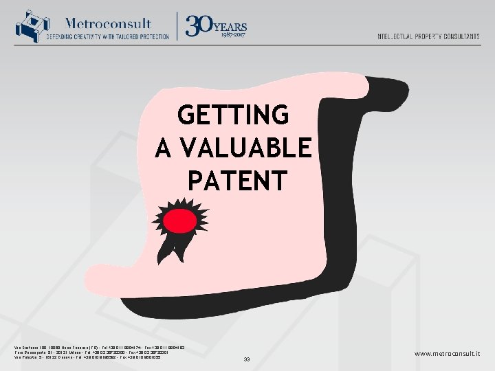 GETTING A VALUABLE PATENT Via Sestriere 100, 10060 None Torinese (TO) - Tel +39