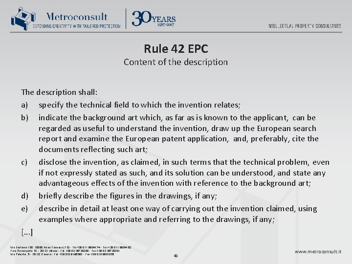 Rule 42 EPC Content of the description The description shall: a) specify the technical