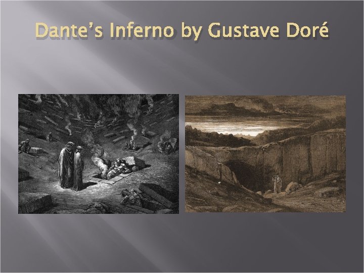 Dante’s Inferno by Gustave Doré Dante’s Inferno by Gustave Doré