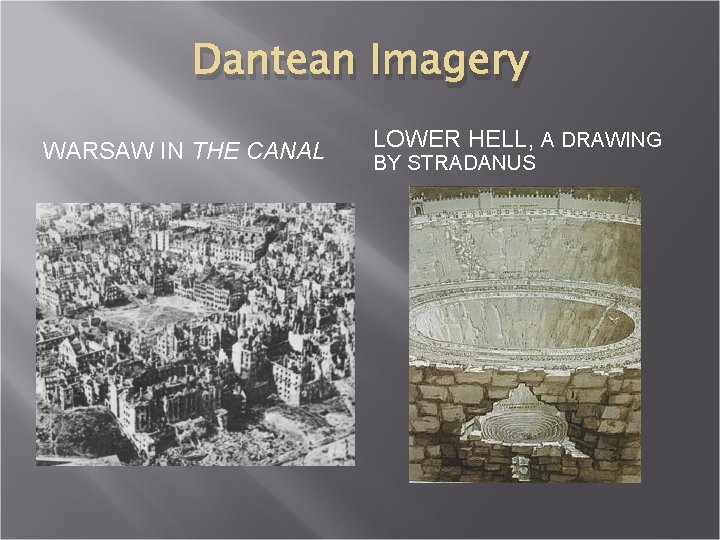 Dantean Imagery WARSAW IN THE CANAL LOWER HELL, A DRAWING BY STRADANUS Dantean Imagery WARSAW IN THE CANAL LOWER HELL, A DRAWING BY STRADANUS