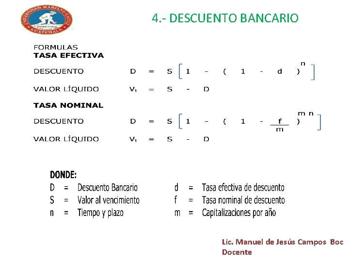 4. - DESCUENTO BANCARIO Lic. Manuel de Jesús Campos Boc Docente 