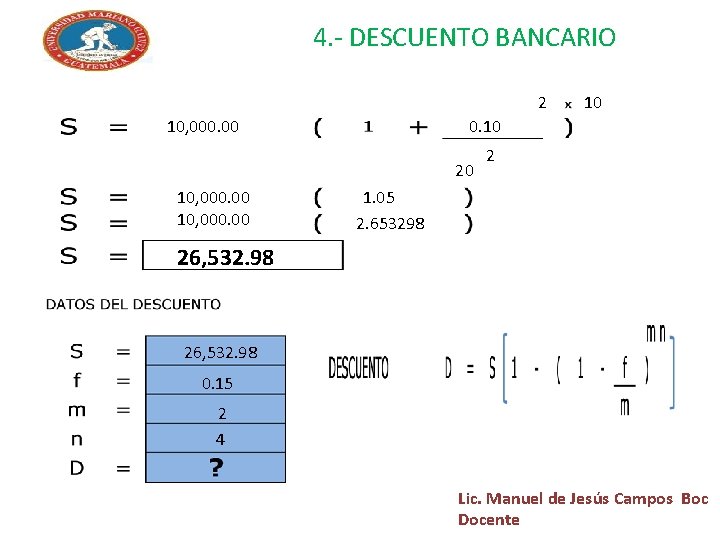 4. - DESCUENTO BANCARIO 2 10, 000. 00 0. 10 20 10, 000. 00