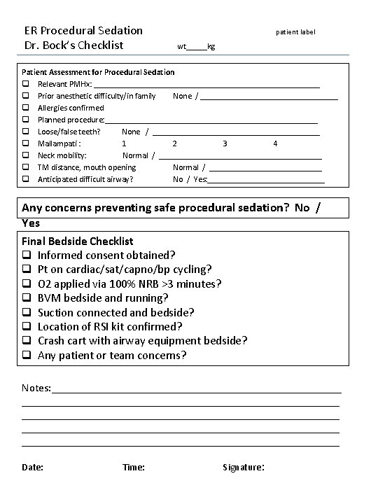ER Procedural Sedation Dr. Bock’s Checklist patient label wt_____kg Patient Assessment for Procedural Sedation
