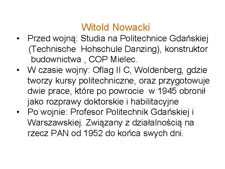 Witold Nowacki • Przed wojną: Studia na Politechnice Gdańskiej (Technische Hohschule Danzing), konstruktor budownictwa