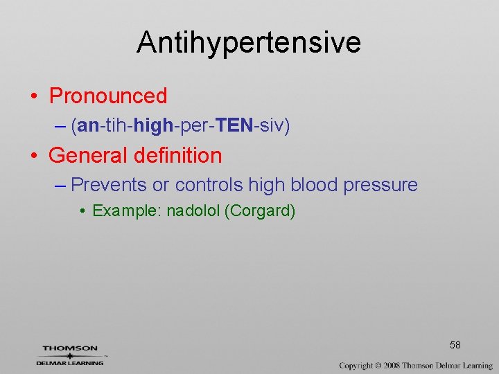 Antihypertensive • Pronounced – (an-tih-high-per-TEN-siv) • General definition – Prevents or controls high blood