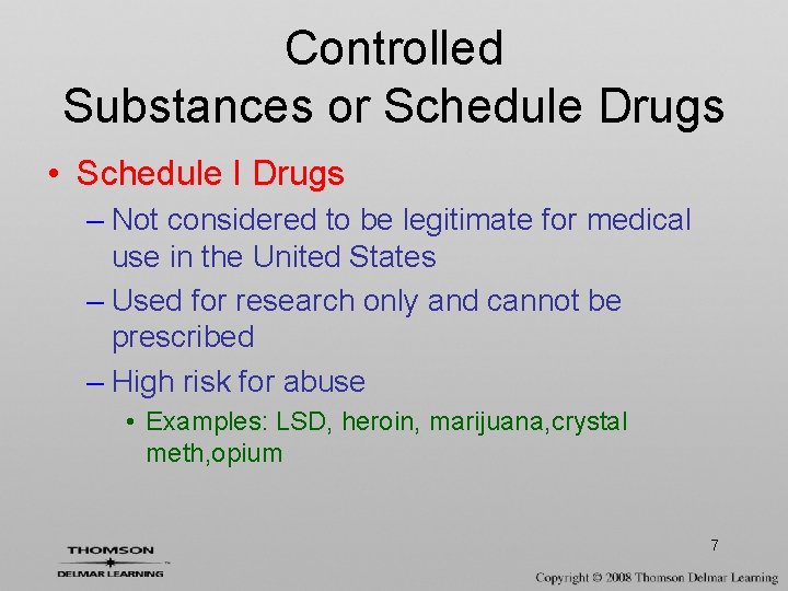 Controlled Substances or Schedule Drugs • Schedule I Drugs – Not considered to be