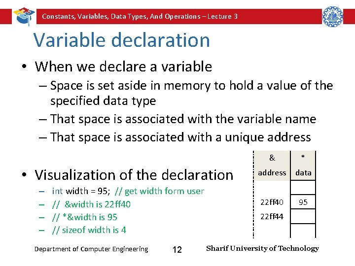 Constants, Variables, Data Types, And Operations – Lecture 3 Variable declaration • When we