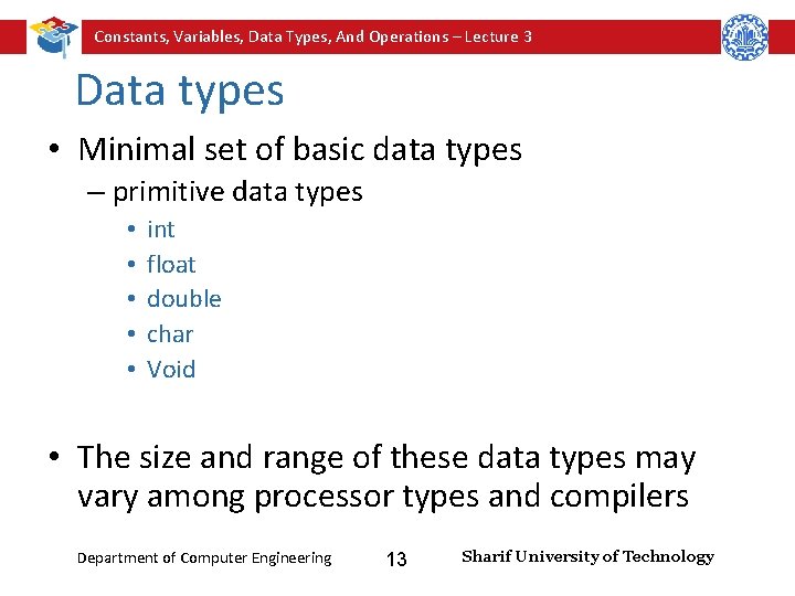 Constants, Variables, Data Types, And Operations – Lecture 3 Data types • Minimal set