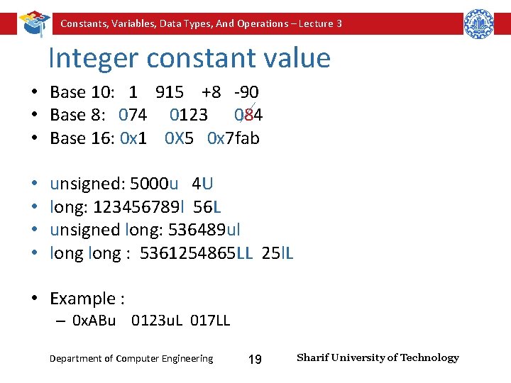 Constants, Variables, Data Types, And Operations – Lecture 3 Integer constant value • Base