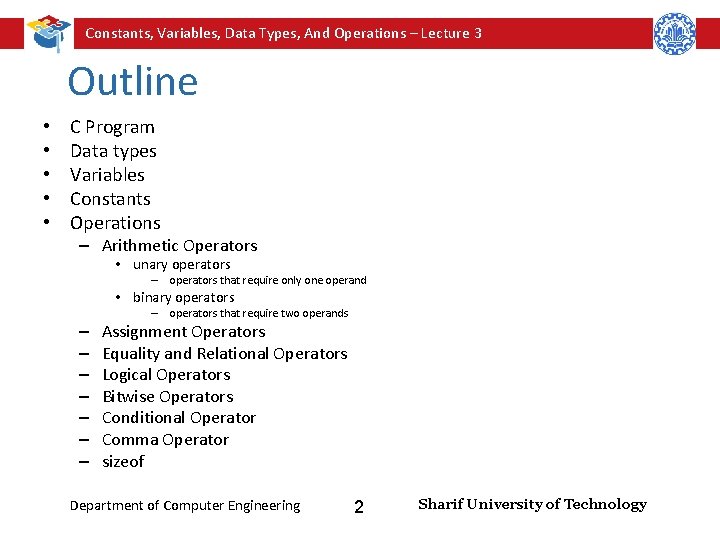 Constants, Variables, Data Types, And Operations – Lecture 3 Outline • • • C