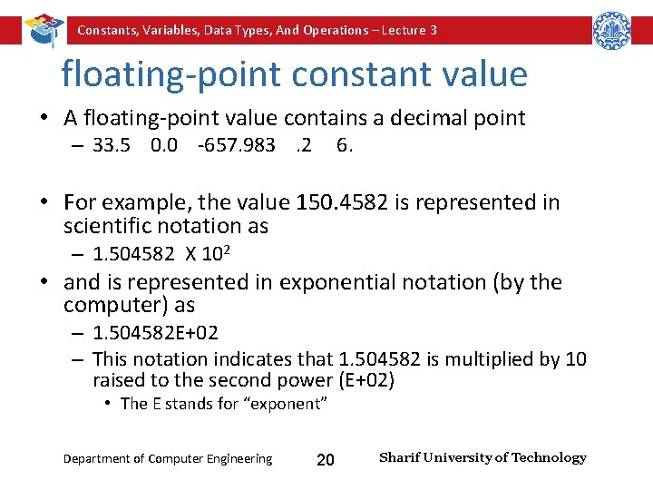 Constants, Variables, Data Types, And Operations – Lecture 3 floating-point constant value • A