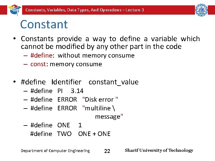 Constants, Variables, Data Types, And Operations – Lecture 3 Constant • Constants provide a