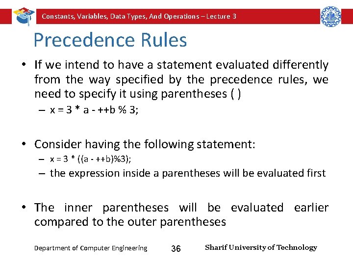 Constants, Variables, Data Types, And Operations – Lecture 3 Precedence Rules • If we