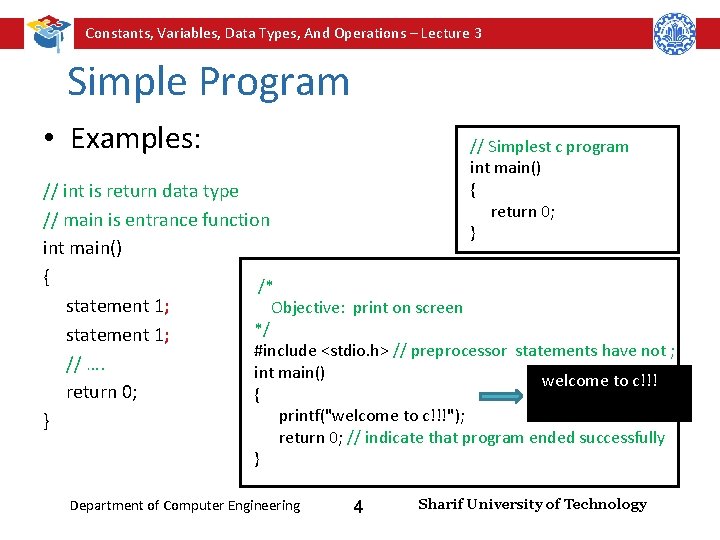 Constants, Variables, Data Types, And Operations – Lecture 3 Simple Program • Examples: //