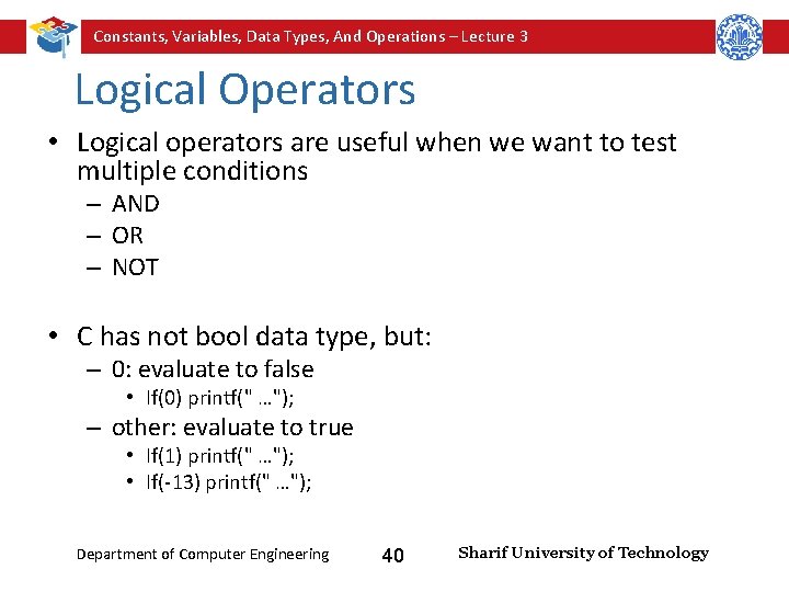 Constants, Variables, Data Types, And Operations – Lecture 3 Logical Operators • Logical operators