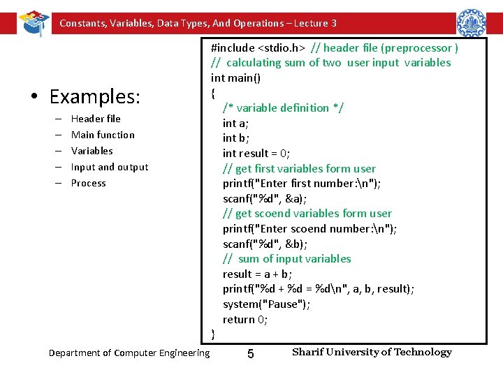 Constants, Variables, Data Types, And Operations – Lecture 3 • Examples: – – –