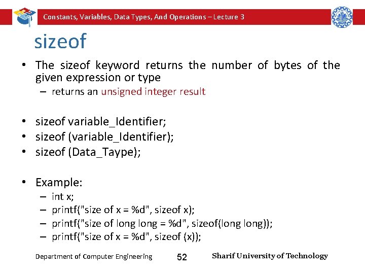 Constants, Variables, Data Types, And Operations – Lecture 3 sizeof • The sizeof keyword