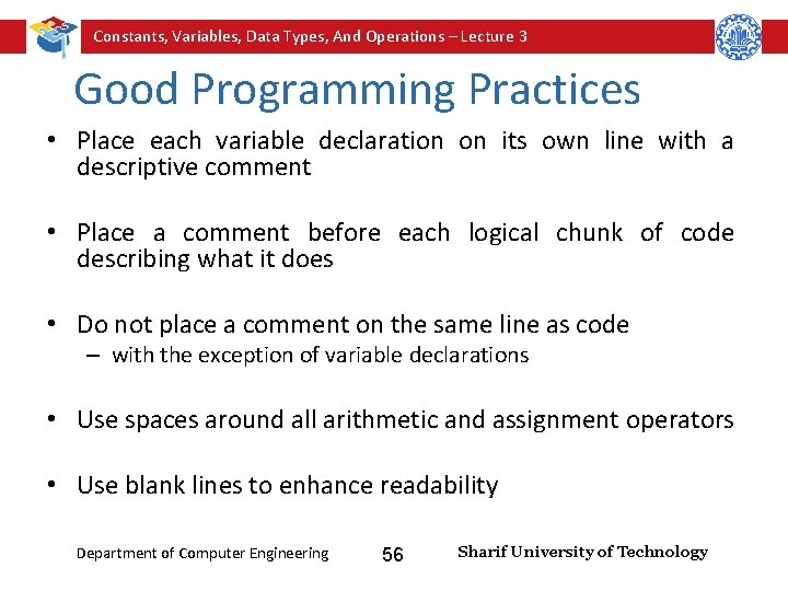 Constants, Variables, Data Types, And Operations – Lecture 3 Good Programming Practices • Place