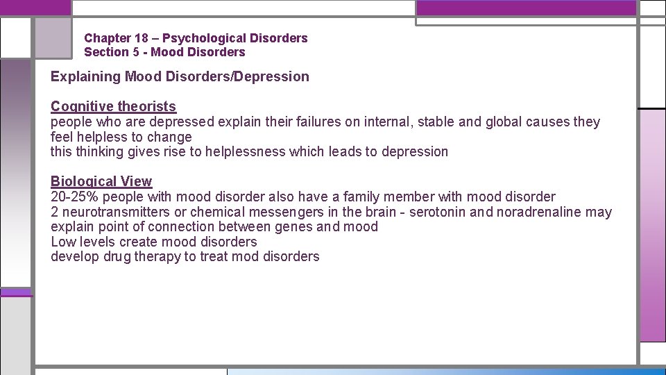 Chapter 18 – Psychological Disorders Section 5 - Mood Disorders Explaining Mood Disorders/Depression Cognitive