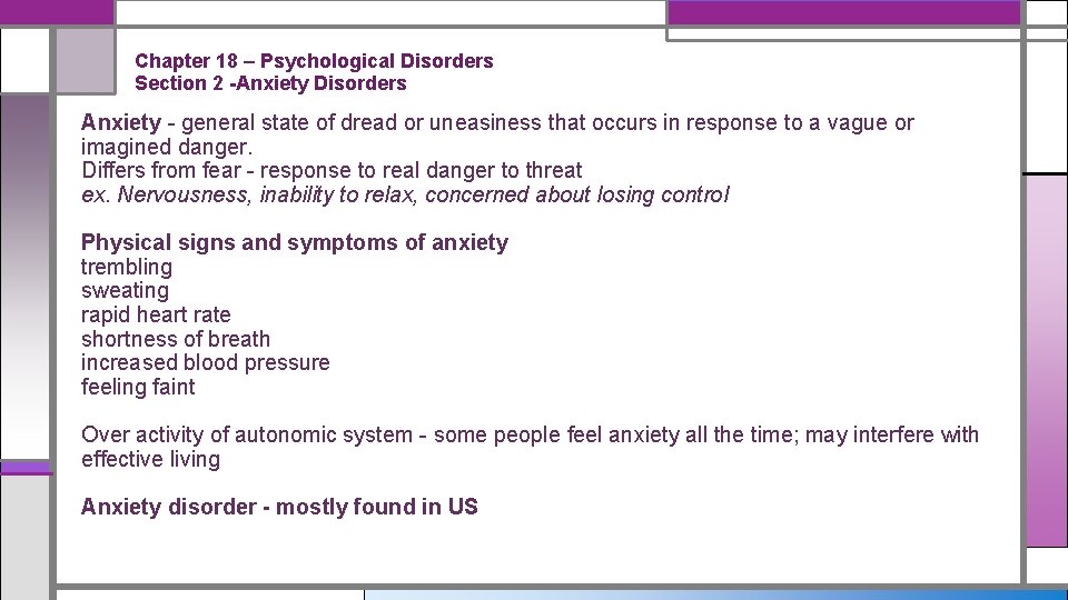 Chapter 18 – Psychological Disorders Section 2 -Anxiety Disorders Anxiety - general state of