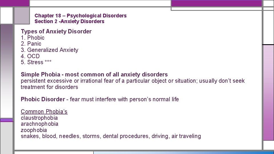 Chapter 18 – Psychological Disorders Section 2 -Anxiety Disorders Types of Anxiety Disorder 1.