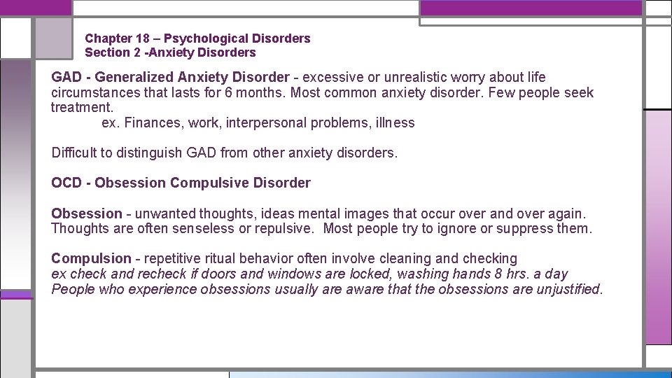 Chapter 18 – Psychological Disorders Section 2 -Anxiety Disorders GAD - Generalized Anxiety Disorder