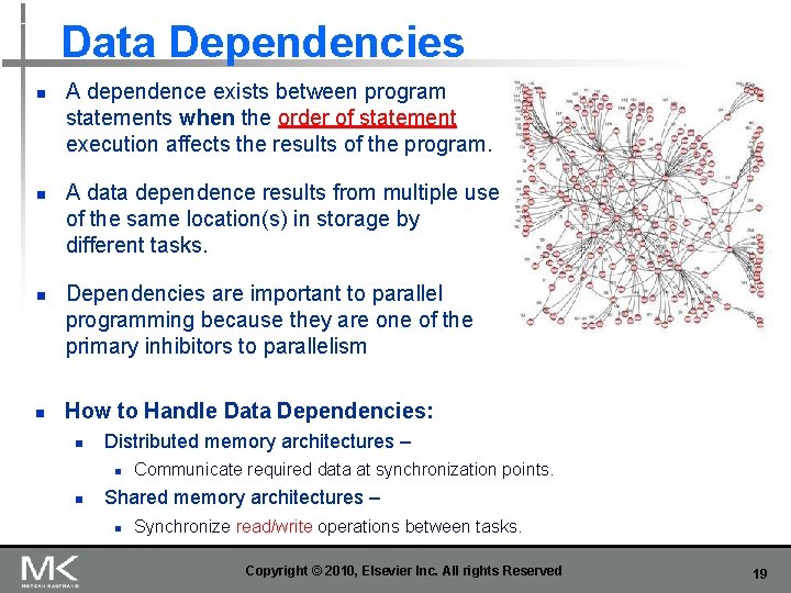 Data Dependencies n n A dependence exists between program statements when the order of