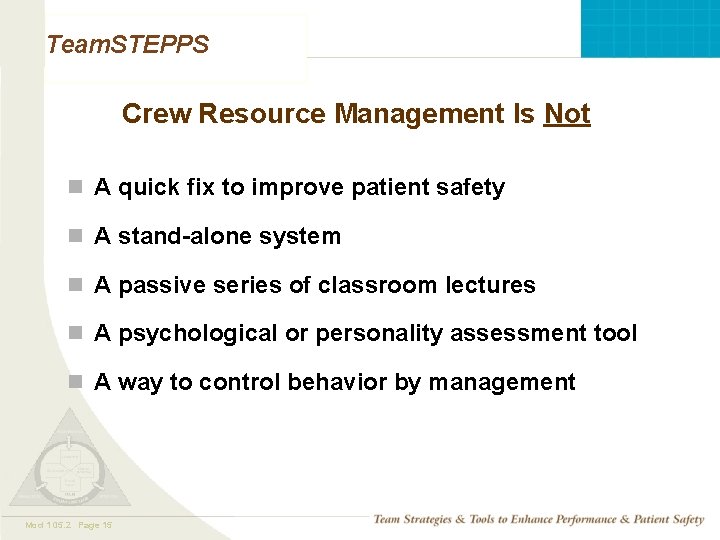 Team. STEPPS Crew Resource Management Is Not n A quick fix to improve patient