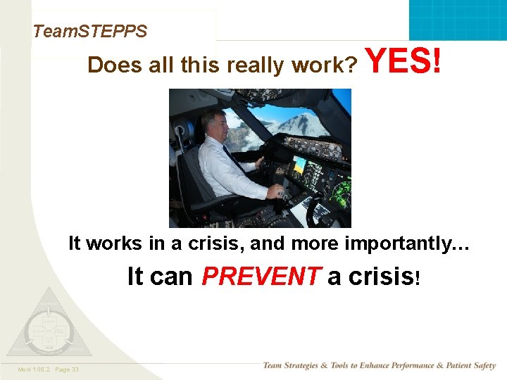 Team. STEPPS Does all this really work? YES! It works in a crisis, and