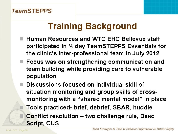 Team. STEPPS Training Background n Human Resources and WTC EHC Bellevue staff n n