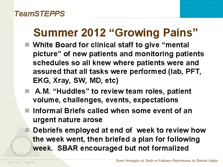 Team. STEPPS Summer 2012 “Growing Pains” n White Board for clinical staff to give