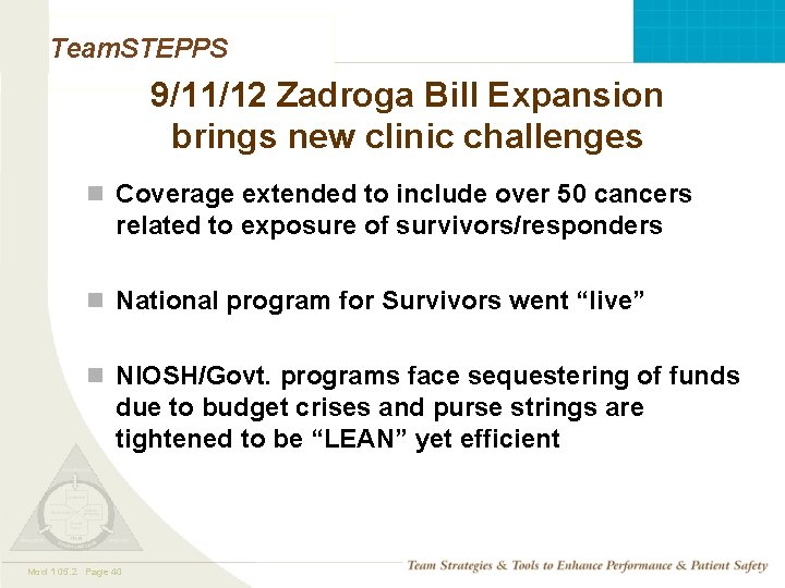 Team. STEPPS 9/11/12 Zadroga Bill Expansion brings new clinic challenges n Coverage extended to