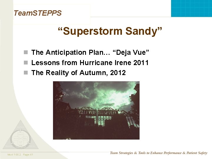 Team. STEPPS “Superstorm Sandy” n The Anticipation Plan… “Deja Vue” n Lessons from Hurricane