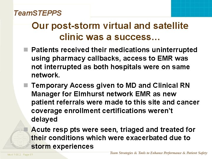 Team. STEPPS Our post-storm virtual and satellite clinic was a success… n Patients received