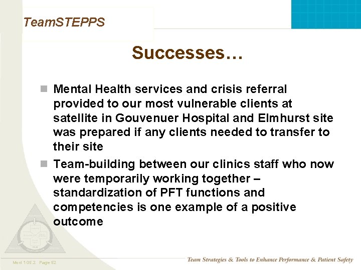 Team. STEPPS Successes… n Mental Health services and crisis referral provided to our most