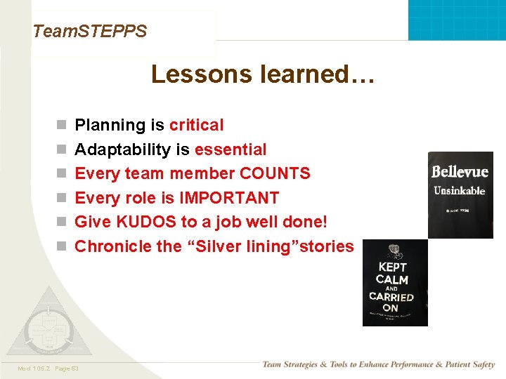 Team. STEPPS Lessons learned… n Planning is critical n Adaptability is essential n Every