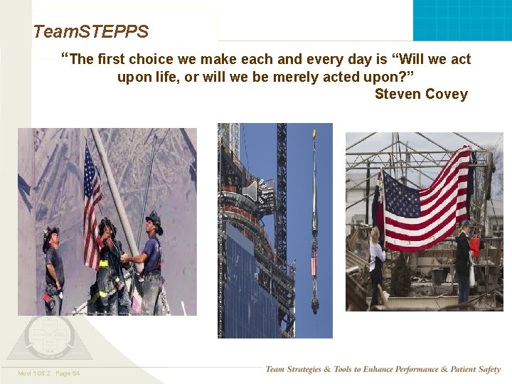 Team. STEPPS “The first choice we make each and every day is “Will we Team. STEPPS “The first choice we make each and every day is “Will we