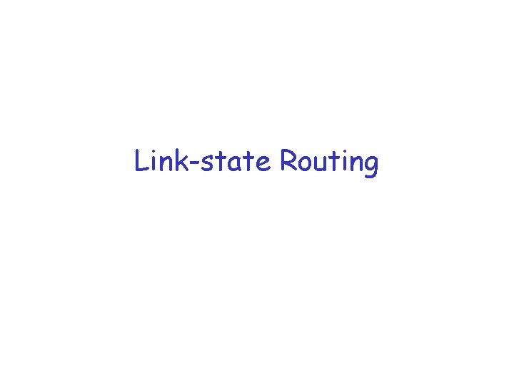 Link-state Routing 