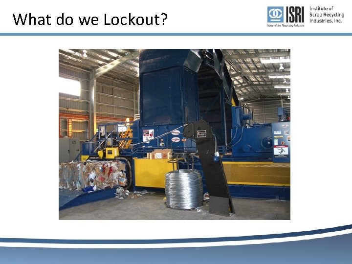 What do we Lockout? What do we Lockout?